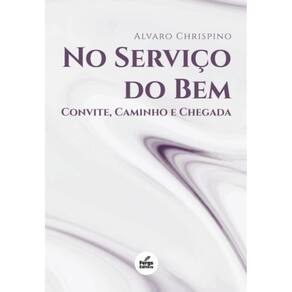 No Serviço Do Bem - Convite, Caminho E Chegada