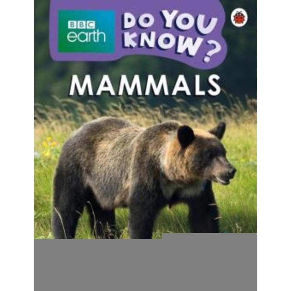 Do You Know? Level 3 - Bbc Earth Mammals
