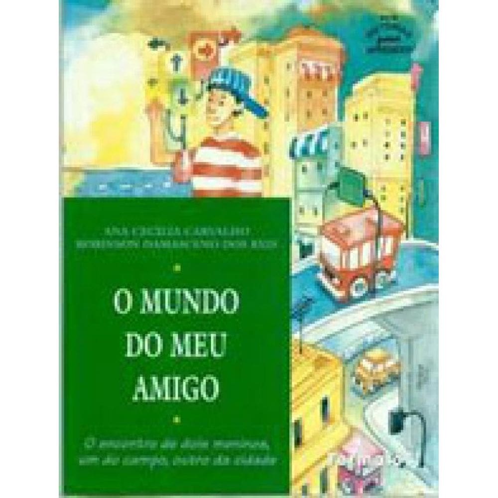 O Mundo Do Meu Amigo