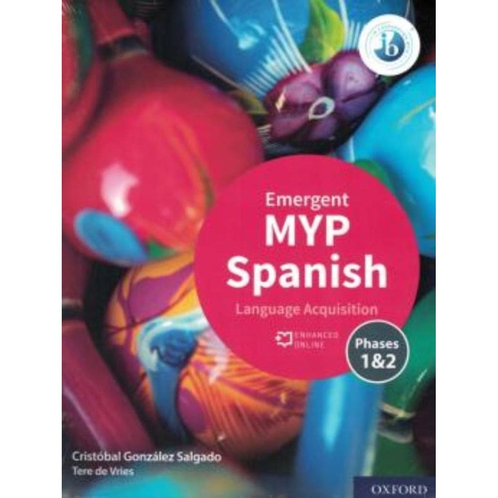 Myp Spanish Language Acquisition Emergent Course Book - Phases 1 & 2