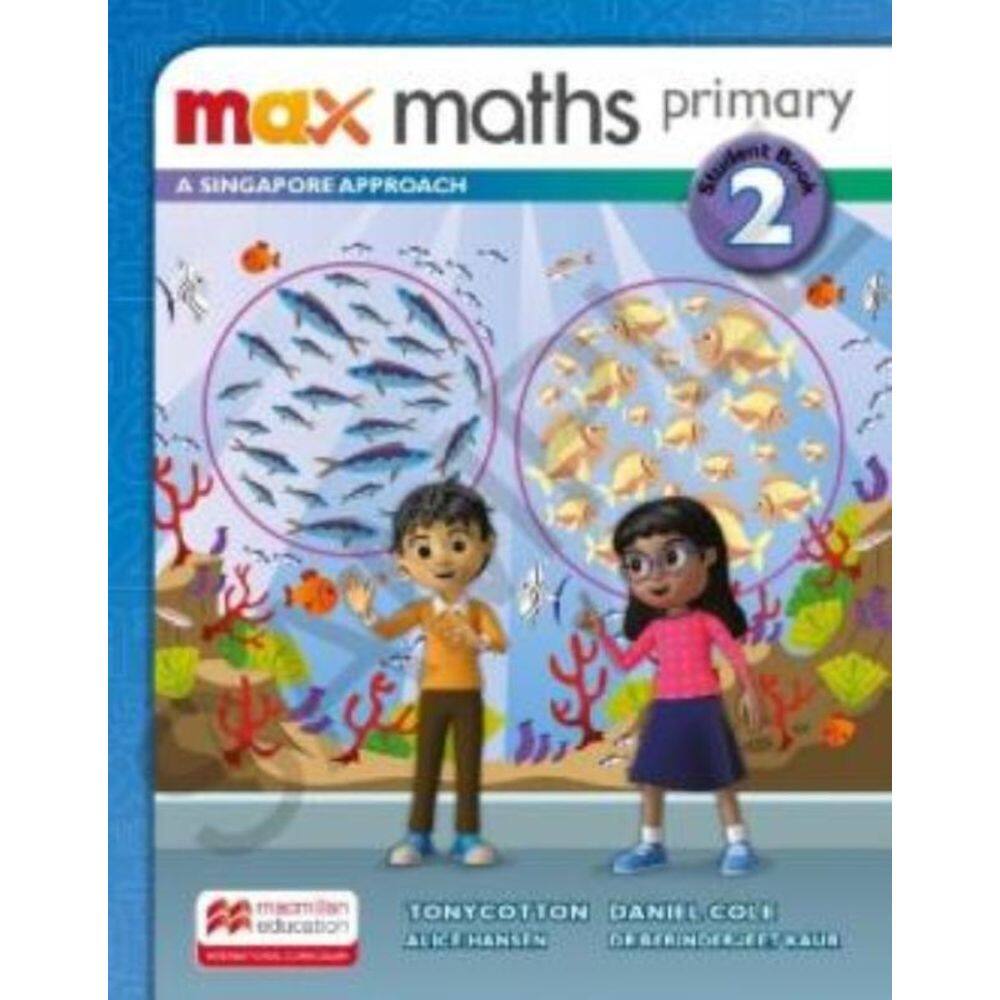 Max Maths Primary 2 - A Singapore Aproach Sb W/Dsb