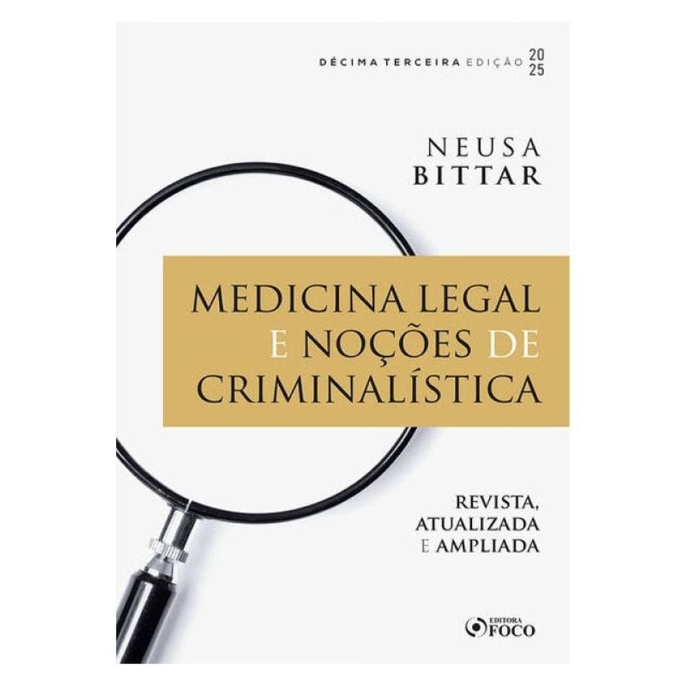 Medicina Legal E Noções De Criminalística - 13ª Ed - 2025
