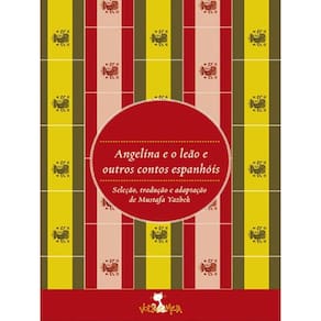Angelina E O Leão E Outros Contos Espanhóis