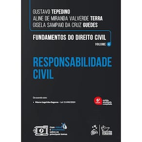Fundamentos do Direito Civil Responsabilidade Civil Vol. 4 - 6ª Edição 2025