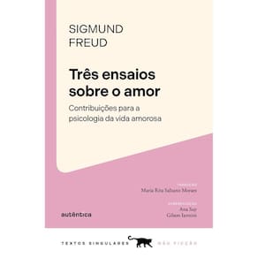 Três ensaios sobre o amor: Contribuições para a psicologia da vida amorosa
