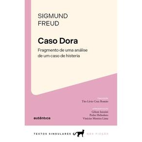 Caso Dora: Fragmento de uma análise de um caso de histeria