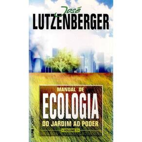 Manual De Ecologia - Do Jardim Ao Poder - V. 01