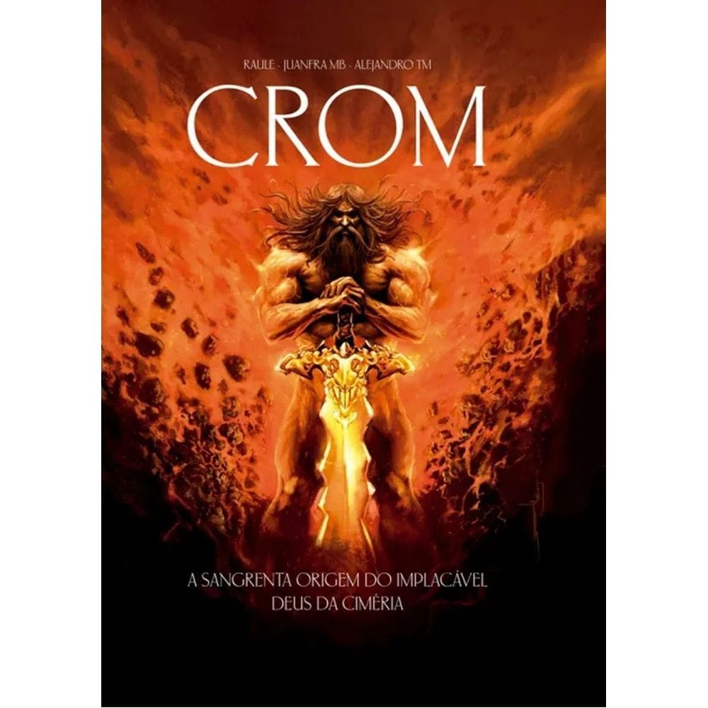 Crom - A Sangrenta Origem do Implacável Deus da Ciméria