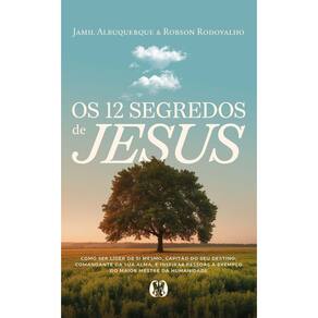 Os 12 Segredos de Jesus