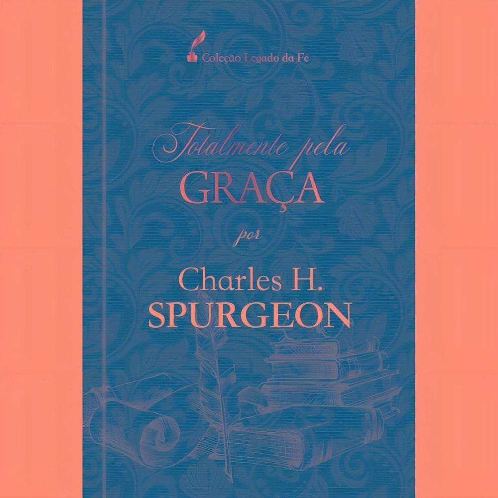 Totalmente Pela Graça