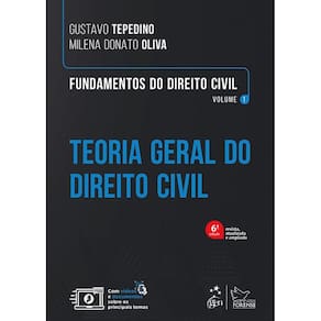 Fundamentos de Direito Civil - Teoria Geral do Direito Civil Vol. 1 - 6ª Edição 2025