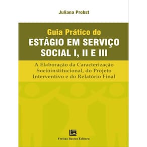 Guia Prático Do Estágio Em Serviço Social I, Ii E Iii
