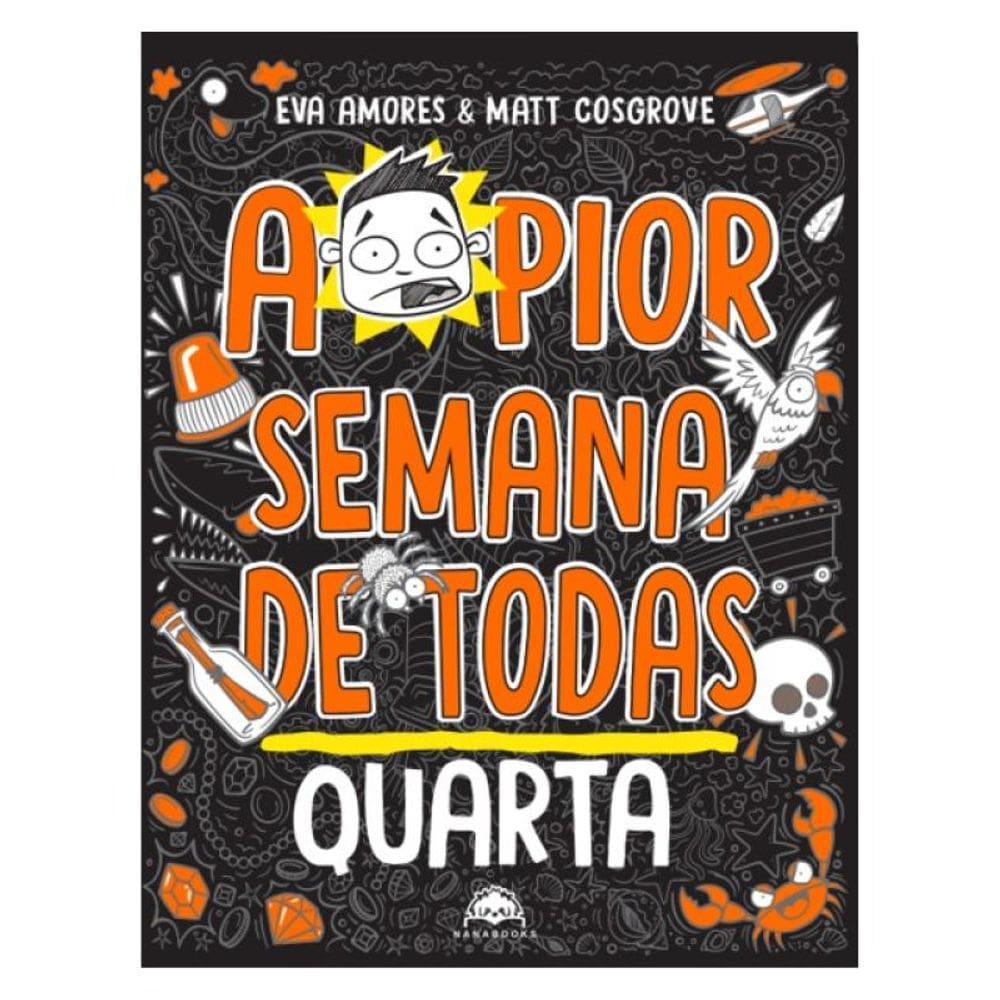 A Pior Semana De Todas: Quarta - Vol. 3