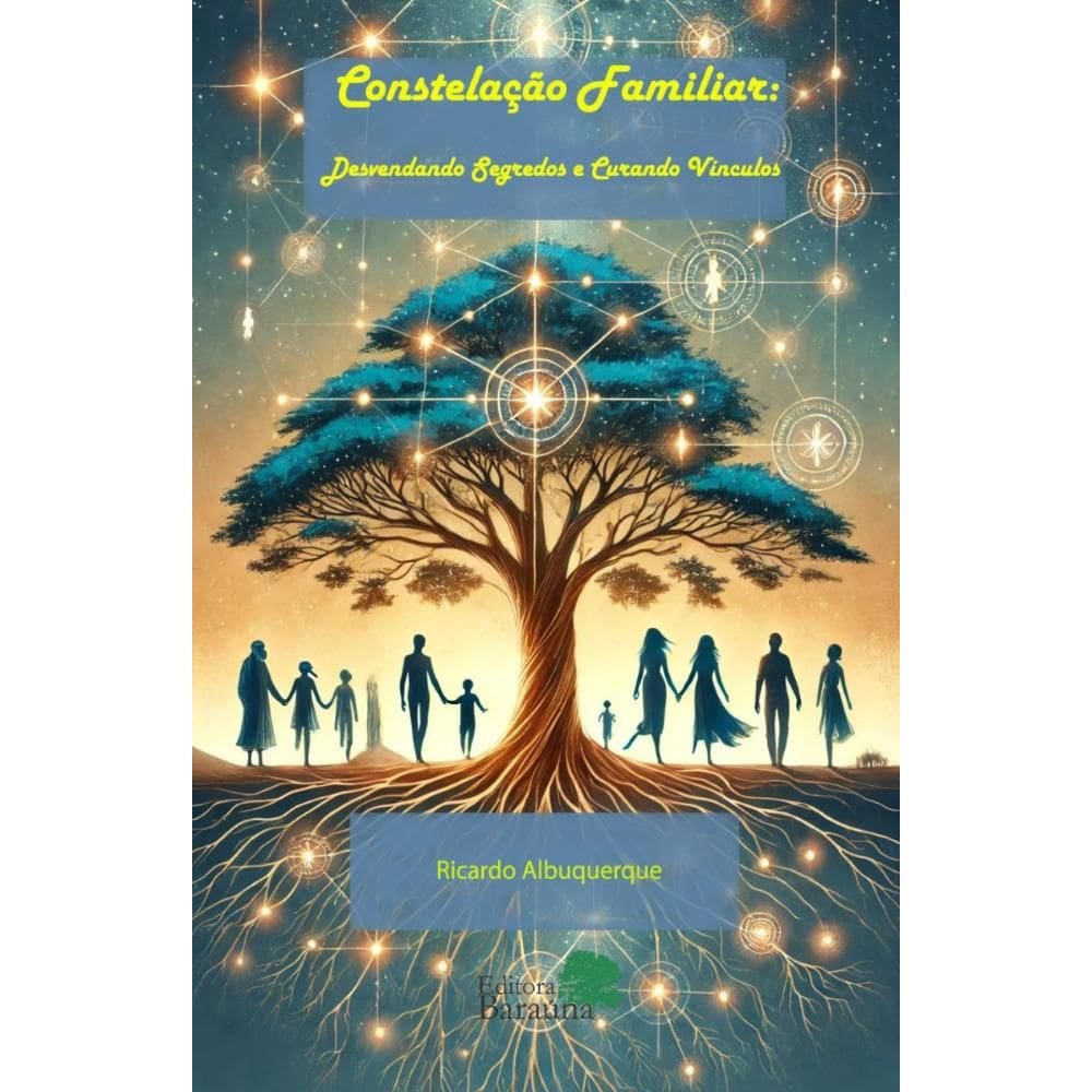 Constelação Familiar: Desvendando Segredos e Curando Vínculos