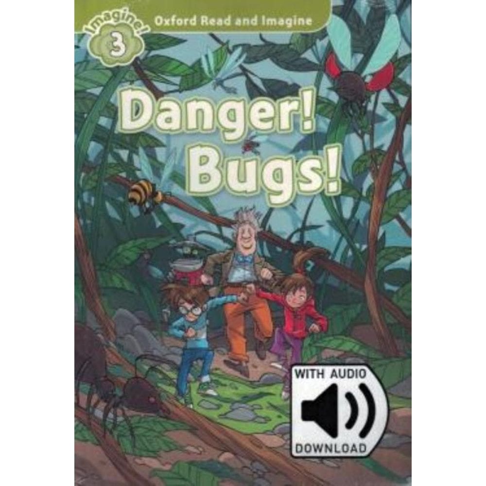 Oxford Read and Imagine: Level 3: Danger Bugs Audio Pack
