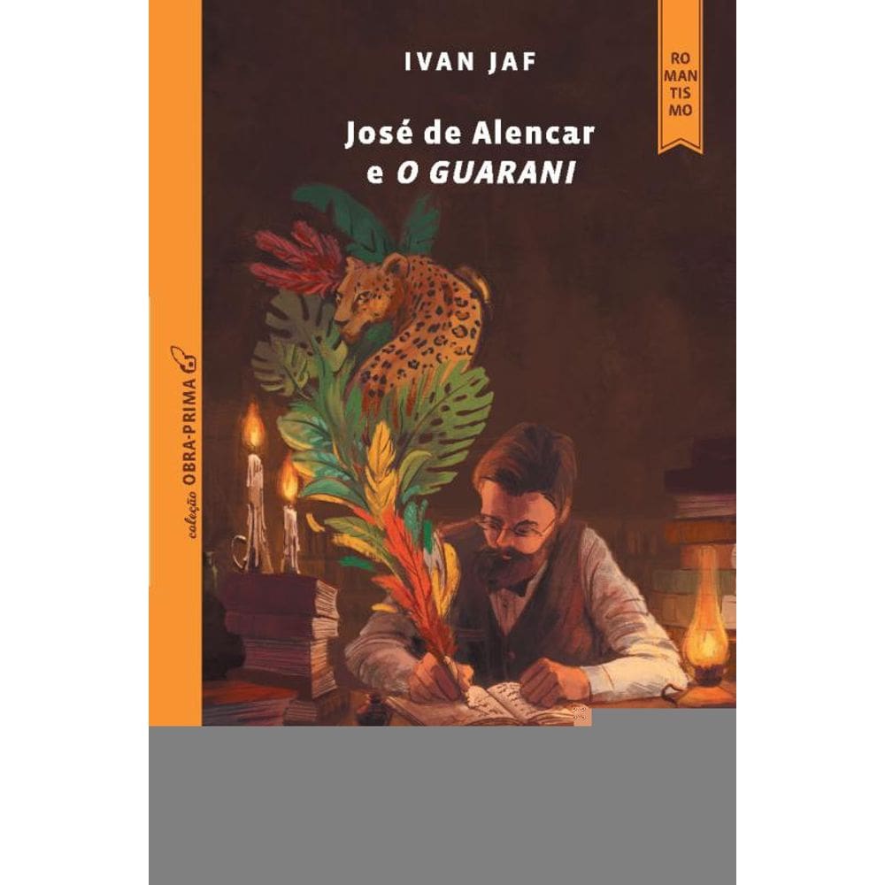 José de Alencar e o Guarani
