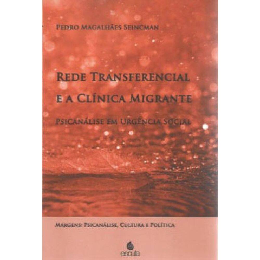 Rede Transferencial E A Clínica Migrante