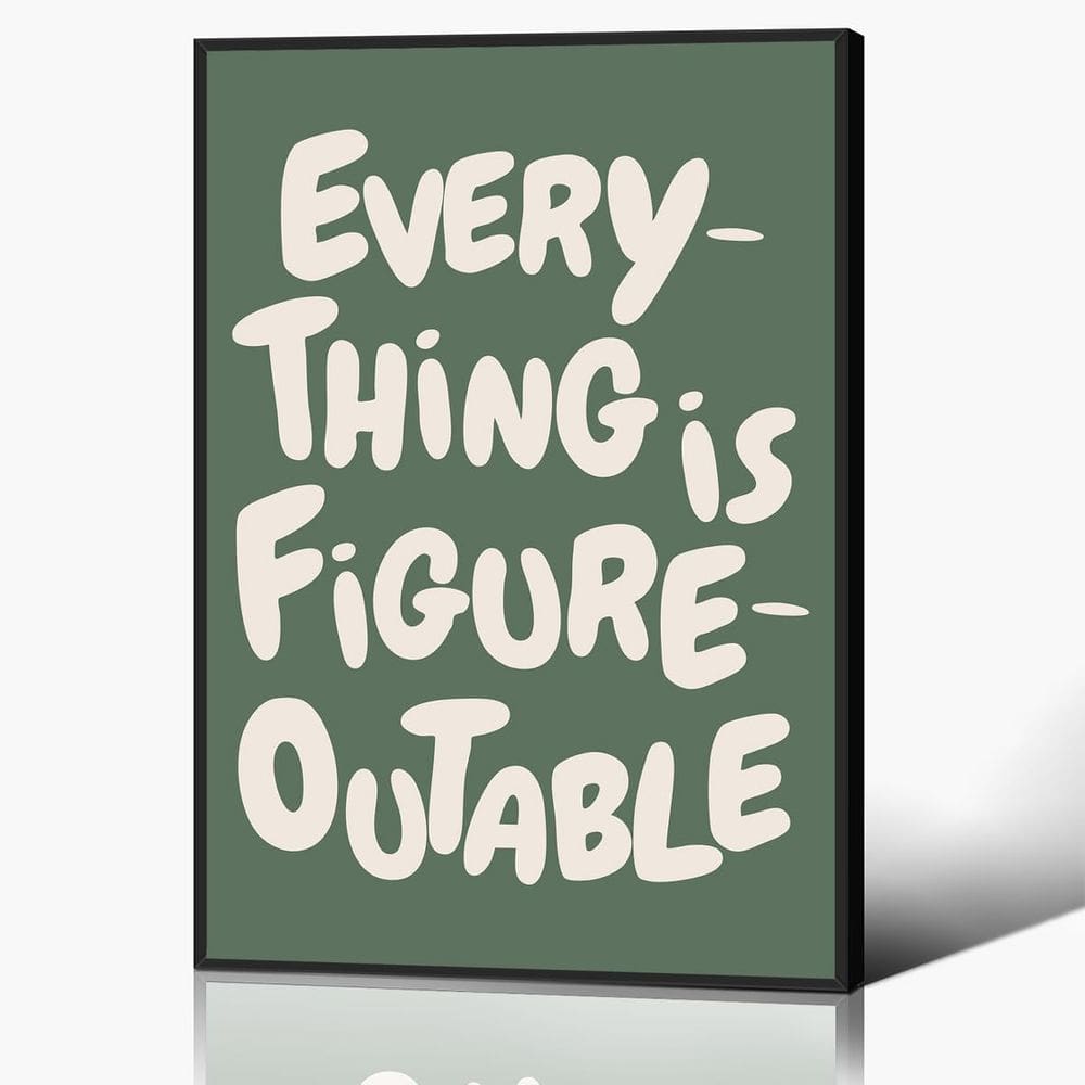 Pôster de arte de parede Trendy Green Everything is Figureoutable