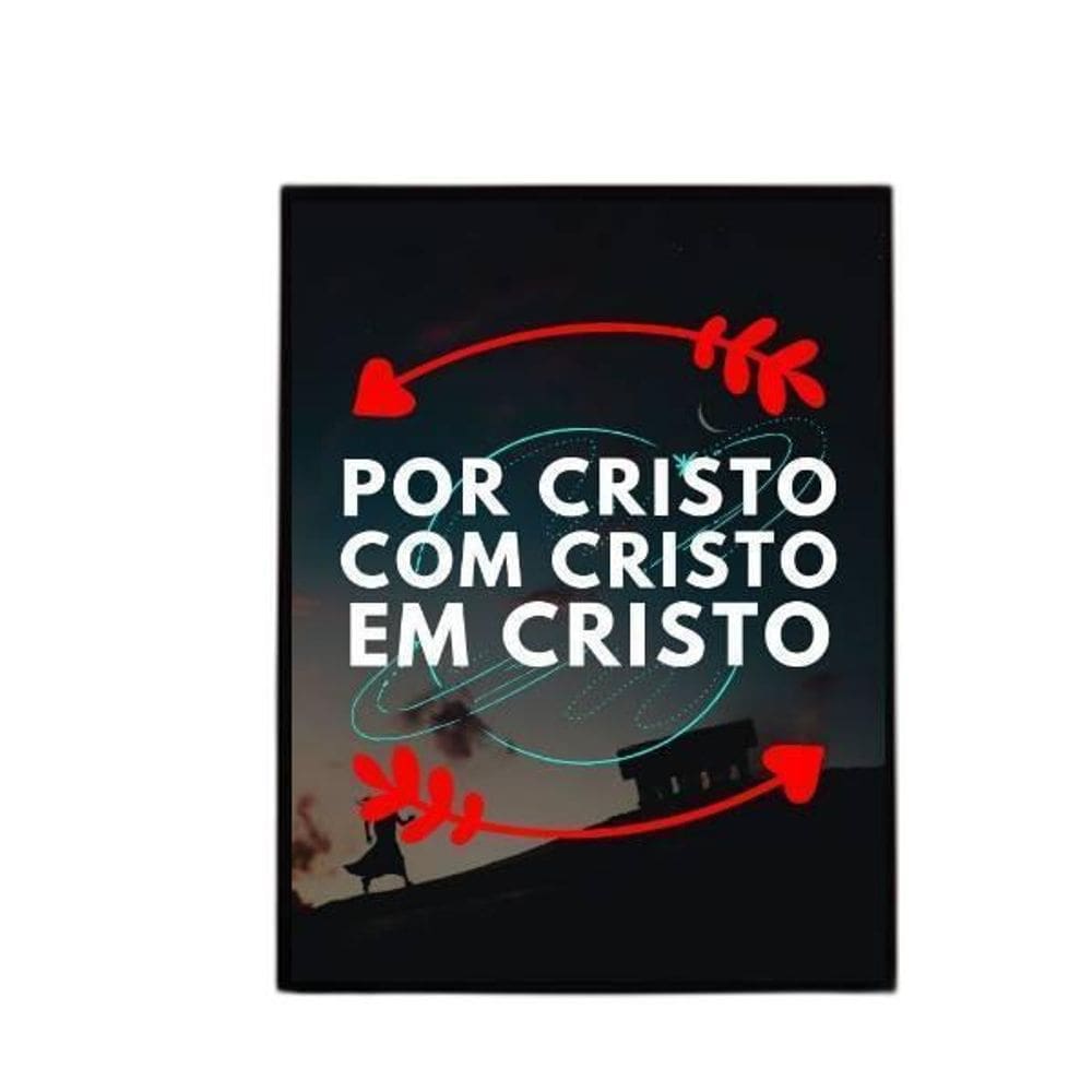 Quadro Por Cristo Com Cristo Em Cristo 24X18 Com Vidro Preta