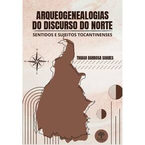 Arqueogenealogias Do Discurso Do Norte