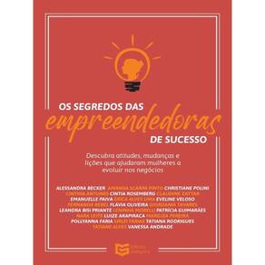 Os Segredos Das Empreendedoras De Sucesso - Vol. 1