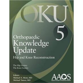 Orthopaedic Knowledge Update: Hip And Knee Reconstruction 5
