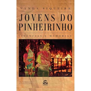 Jovens do Pinheirinho: Vivências e Memórias