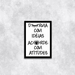 Quadro Durma Com Ideias, Acorde Com Atitudes 24X18Cm