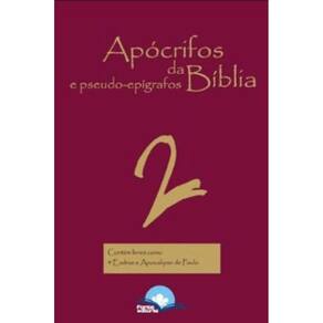 Apócrifos E Pseudo-Epígrafos Da Bíblia - Vol. 2