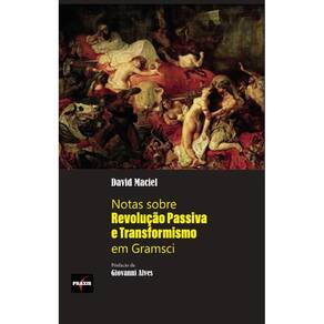 Notas sobre Revolução Passiva e Transformismo em Gramsci