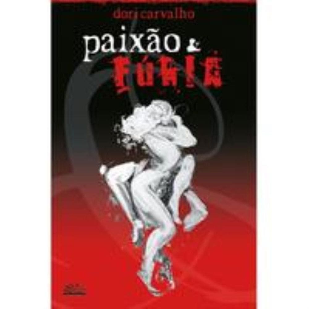 Paixão e Fúria