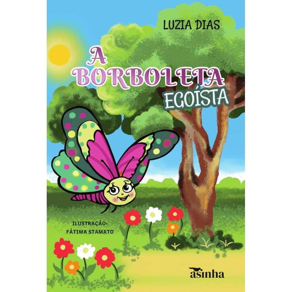 A borboleta egoísta