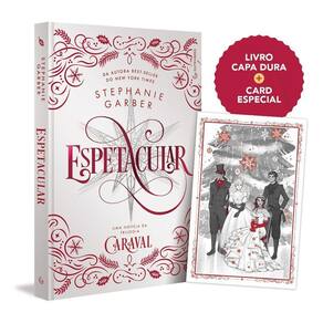 Espetacular - Uma Novela da Trilogia Caraval - Edição Especial de Colecionador