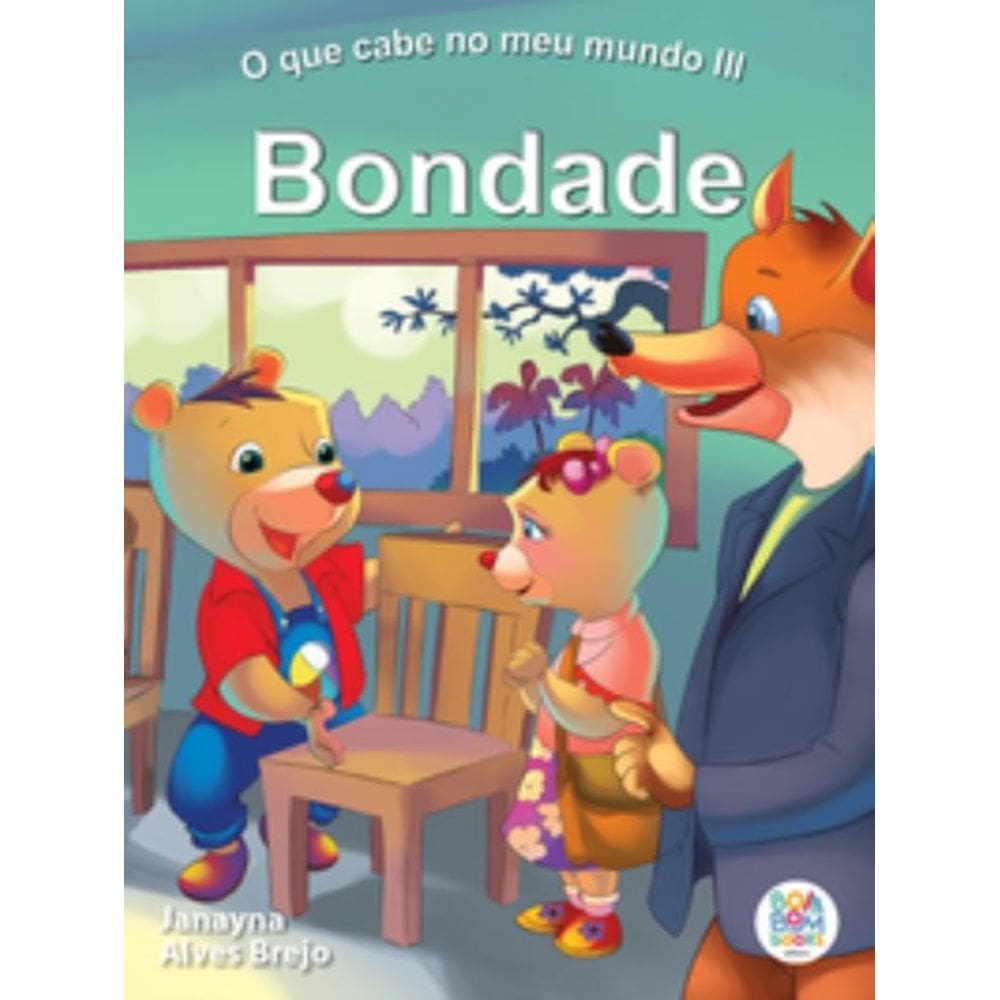 O Que Cabe No Meu Mundo Iii: Bondade