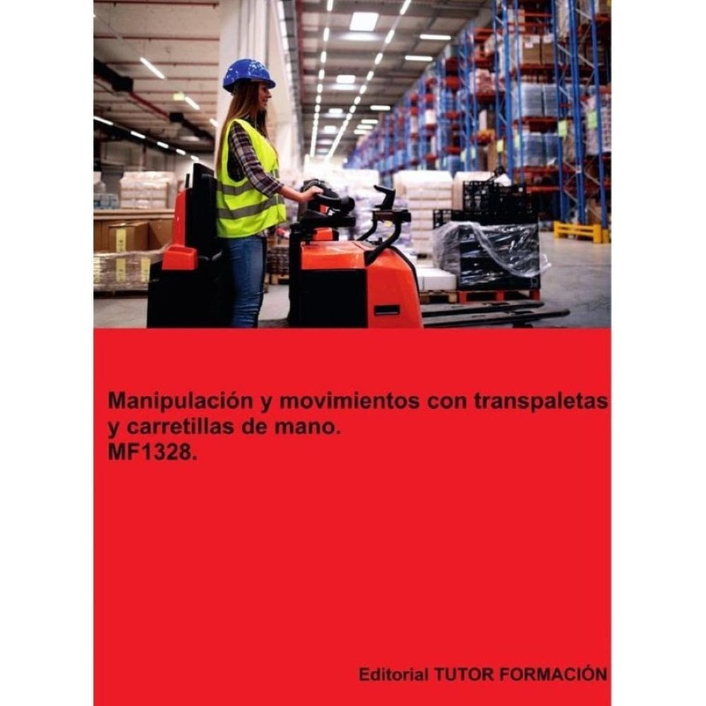 Manipulación y movimientos con transpaletas y carretillas de mano. MF1328. - Espanhol