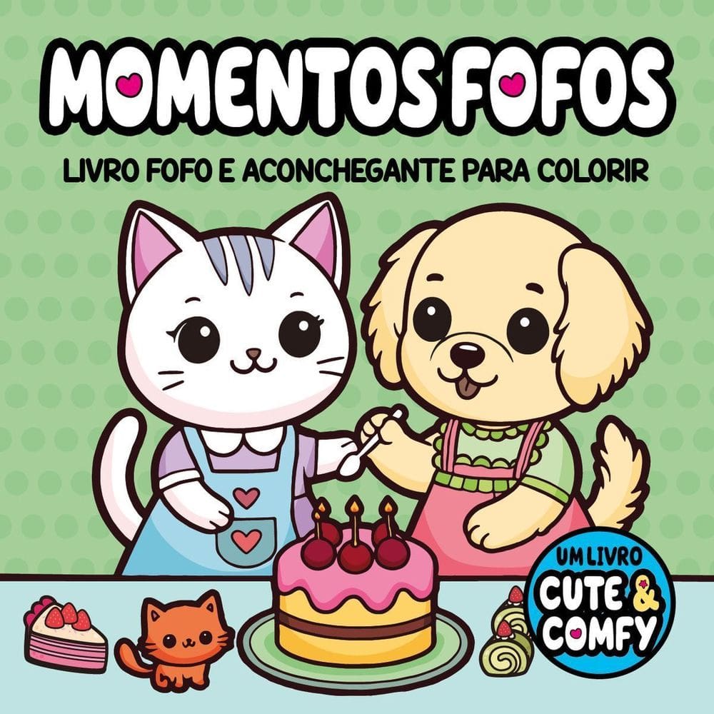 Cute & Comfy - Momentos Fofos