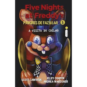 A Visita Do Coelho Five Nights At Freddys Pavores De Fazbear