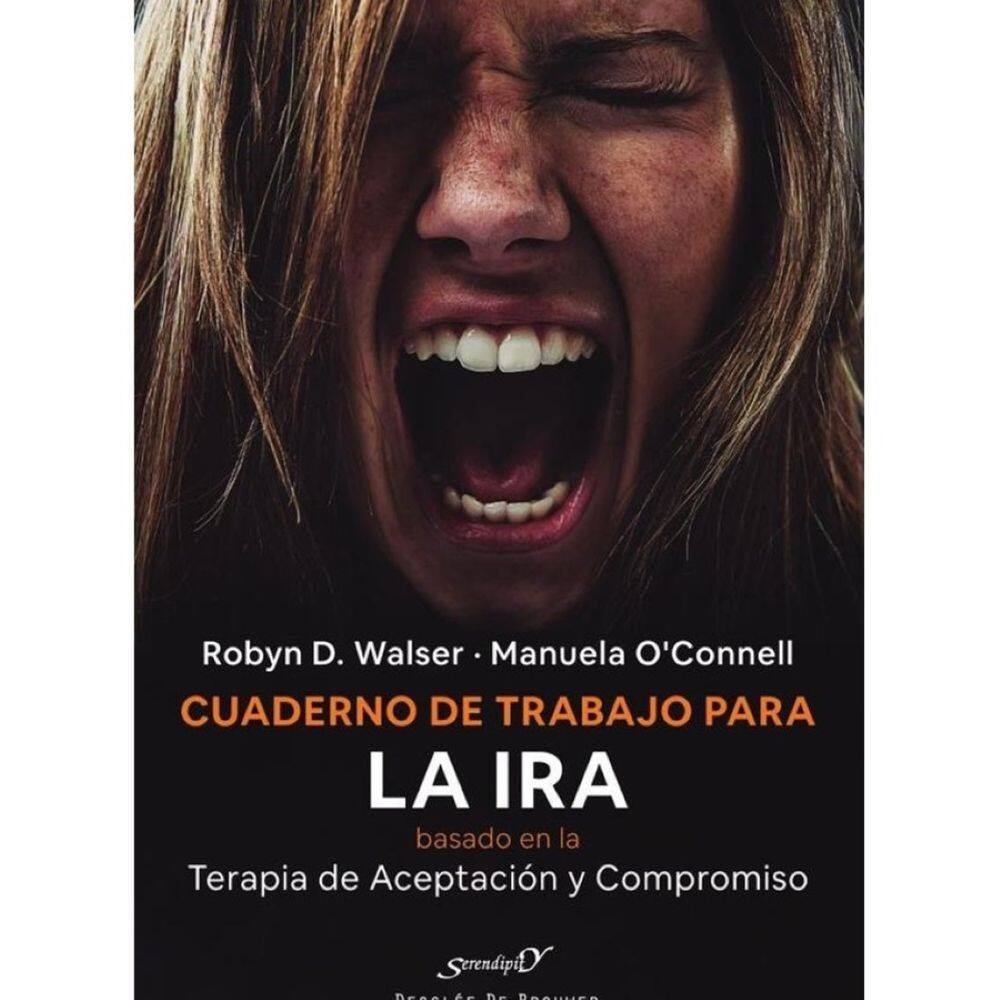 Cuaderno de trabajo para la ira basado en la Terapia de Aceptación y Compromiso (ACT) - Espanhol
