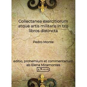 Collectanea exercitiorum atque artis militaris in tris libros distinta - FALSO