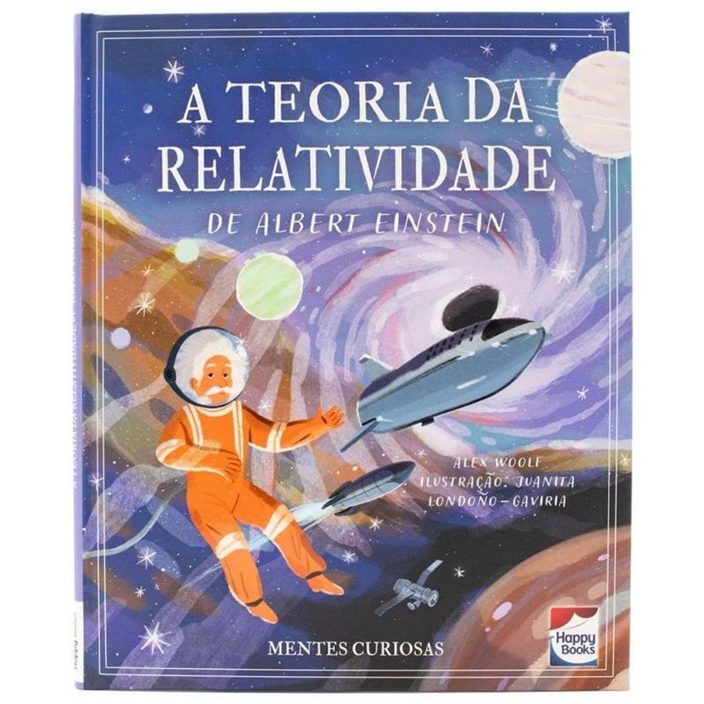 Mentes Curiosas A Teoria Da Relatividade De Albert Einstein