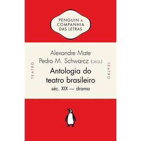 Antologia Do Teatro Brasileiro, Vol. 2 Séc. Xix - Drama