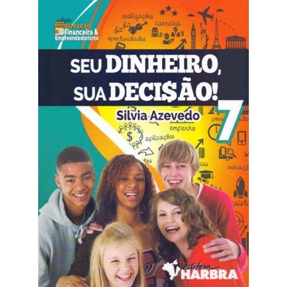 Seu Dinheiro, Sua Decisão! - 7º Ano