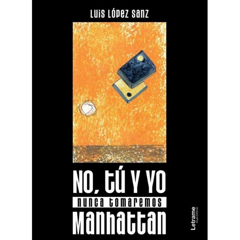 No, tú y yo nunca tomaremos Manhattan - Espanhol