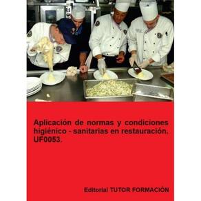 Aplicación de normas y condiciones higiénico – sanitarias en restauración. UF0053. - Espanhol