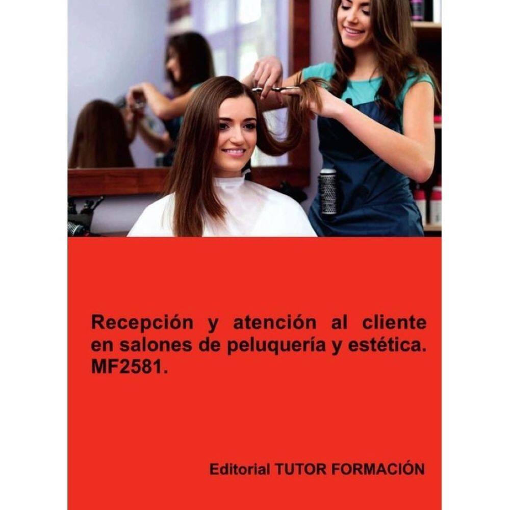 Recepción y atención al cliente en salones de peluquería y estética. MF2581. - Espanhol