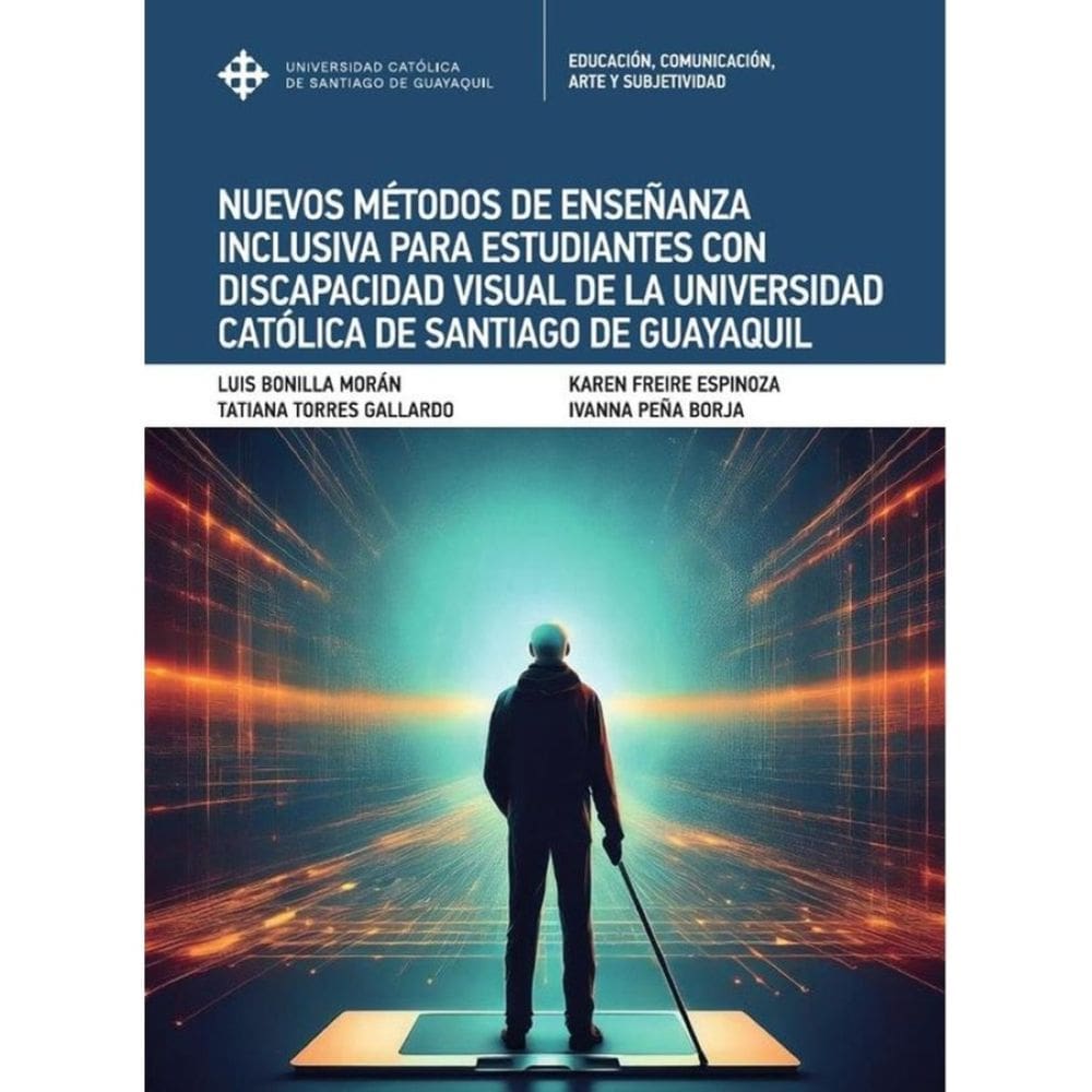Nuevos métodos de enseñanza inclusiva para estudiantes con discapacidad visual de la Universidad Cat