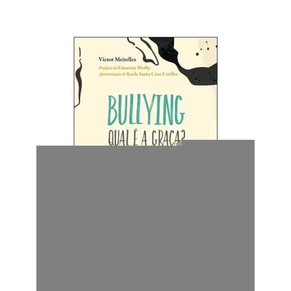 Bullying - Qual É A Graça?