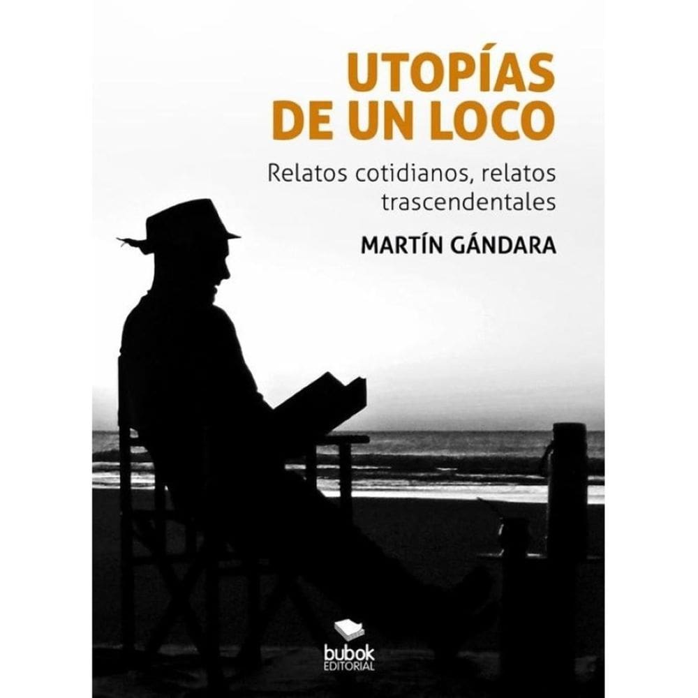 Utopías de un loco - Espanhol