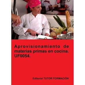 Aprovisionamiento de materias primas en cocina. UF0054. - Espanhol