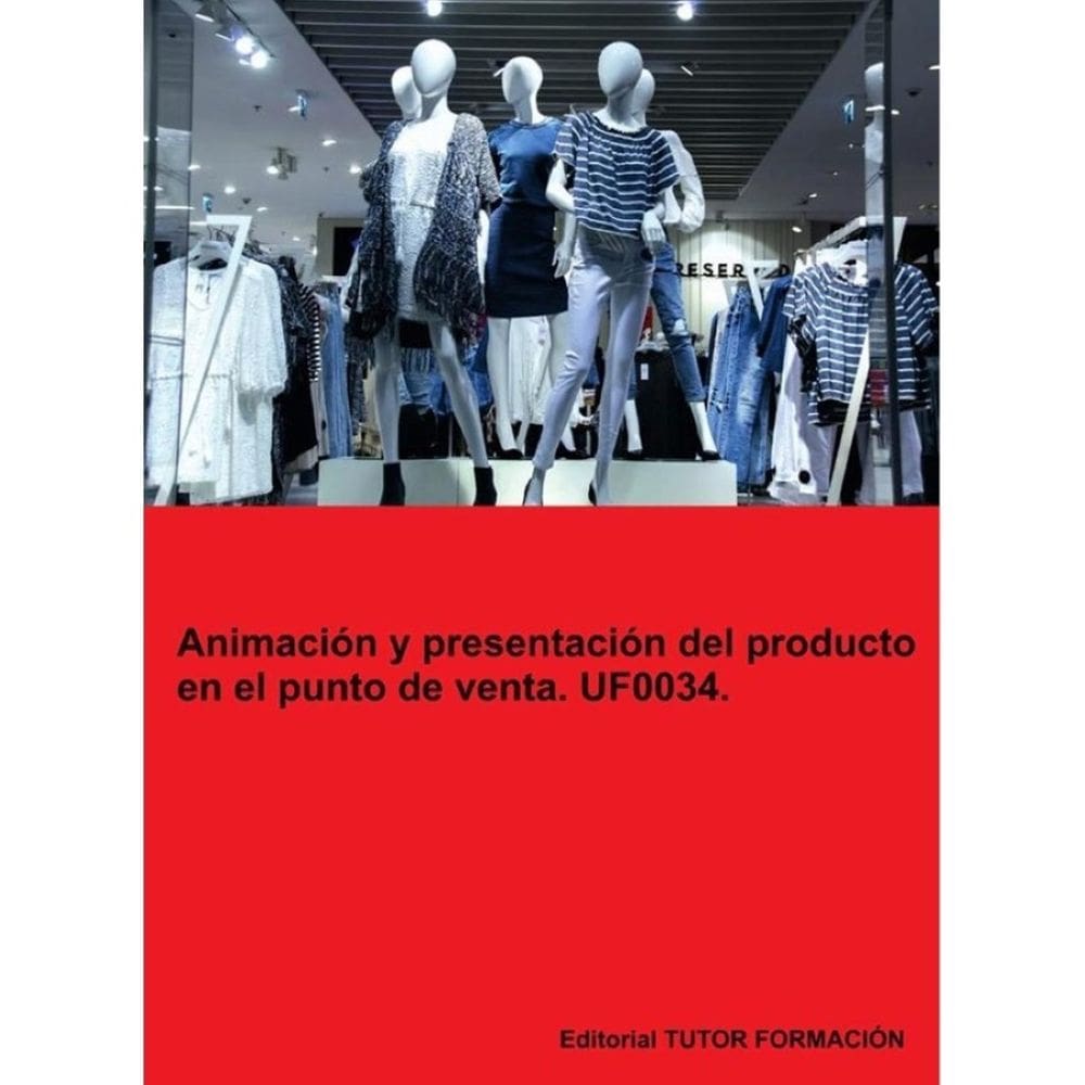 Animación y Presentación del producto en el punto de venta. UF0034. - Espanhol